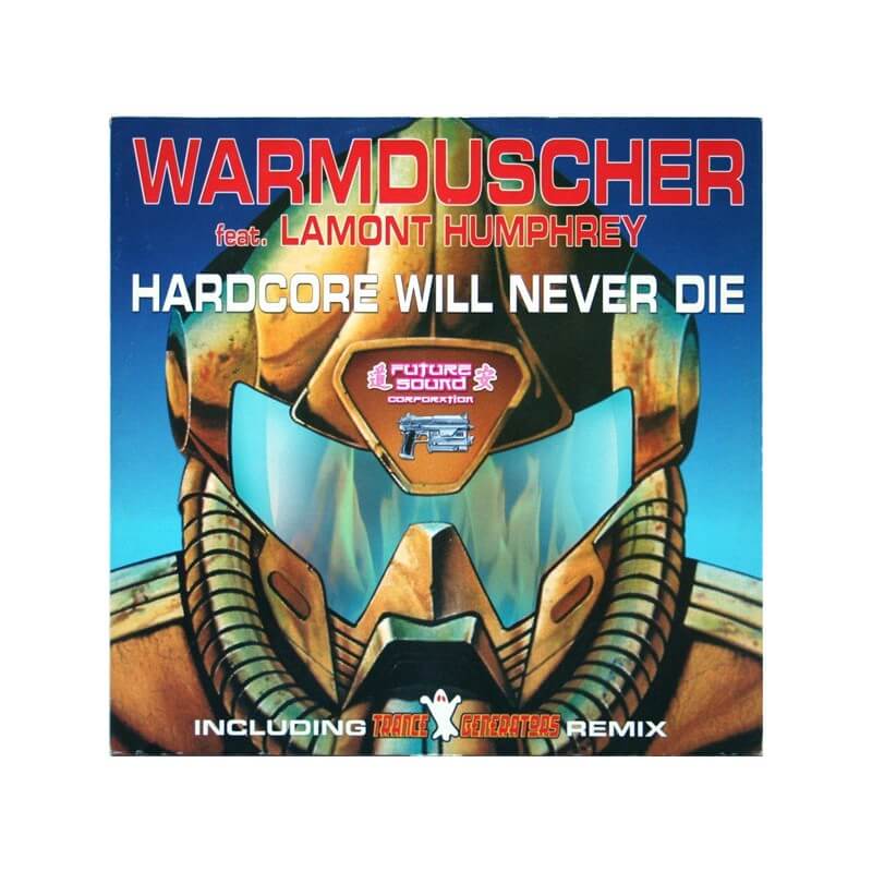 Warmduscher - Hardcore Will Never Die