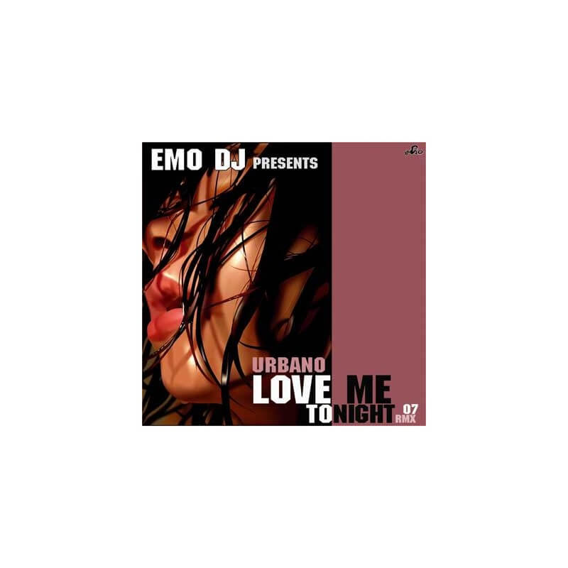 Urbano - Love Me Tonight RMX 07