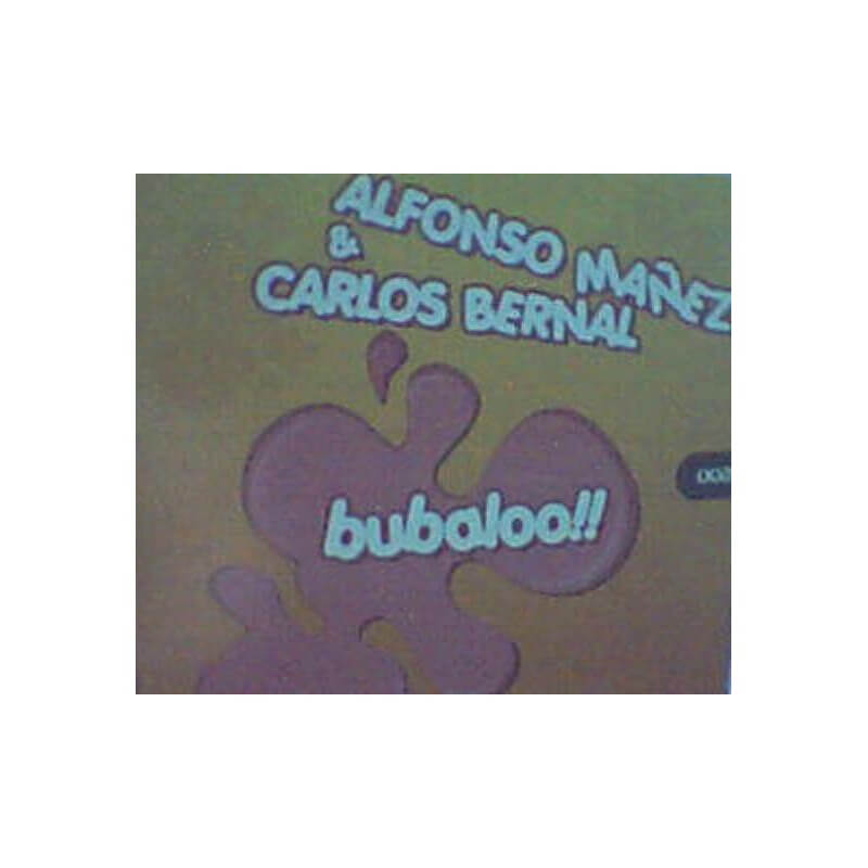 Alfonso Mañez & Carlos Bernal - Bubaloo