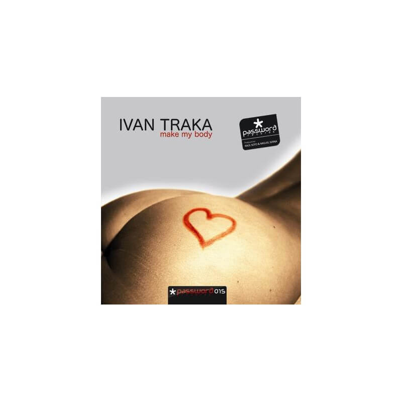 Ivan Traka - Make My Body
