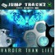 Jump Trackz Ft Darook MC - Harder Than Life