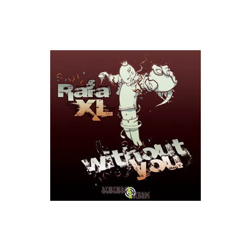 Rafa XL - Without You