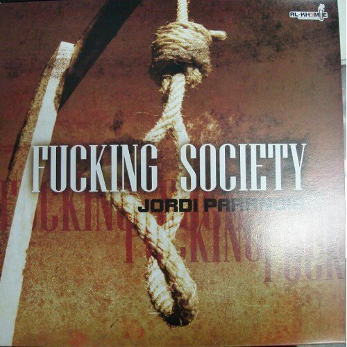Jordi Paranoia - Fucking Society