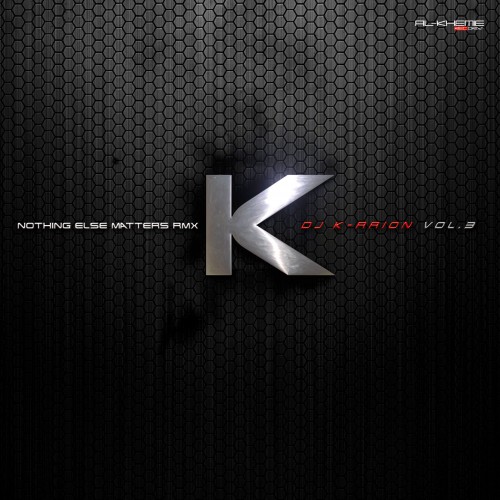 Dj K-rrion Vol.3 - Nothing Else Matters RMX