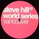Steve Hill World Series - Vancouver