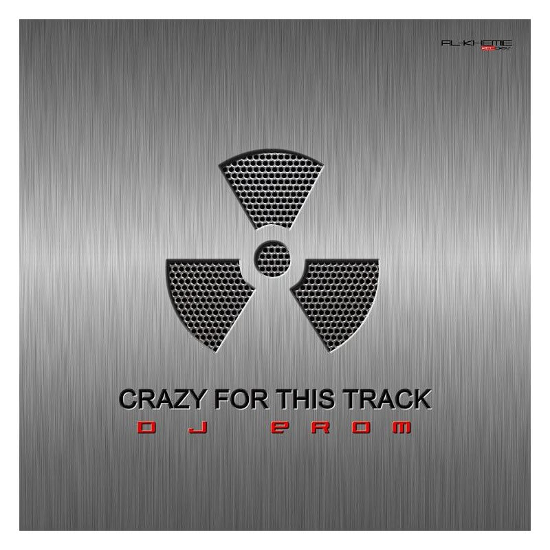 Dj Erom - Crazy For This Track