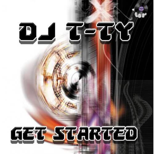 Dj T-Ty - Get Started