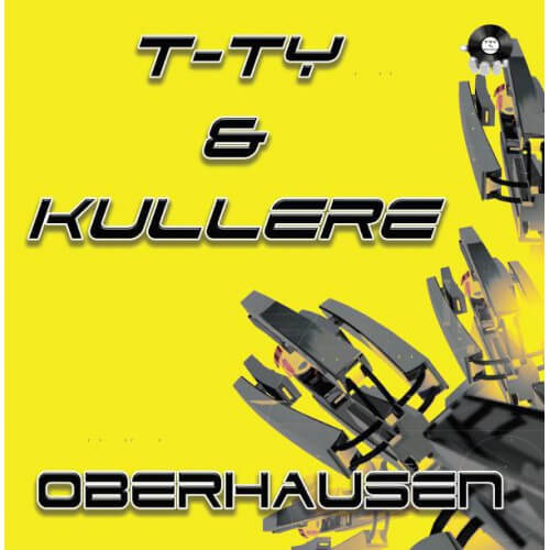 T-Ty & Kullere - Oberhausen