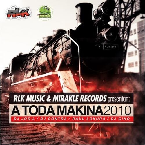LK Music & Mirakle Records pres A Toda Makina 2010