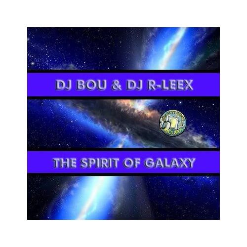 DJ Bou & DJ R-Leex ‎– The Spirit Of Galaxy