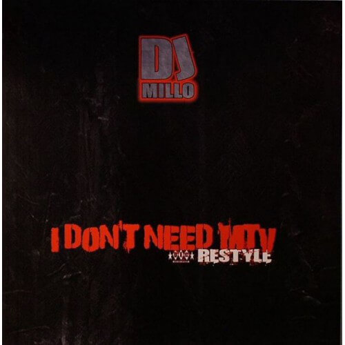 Dj Millo - I Don't Need MTV