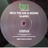 Nick The Kid & Busho - Slaves