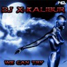 Dj Xkalibur - We Can Try