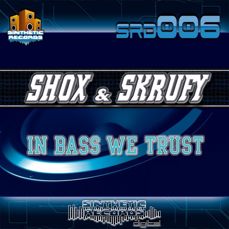 Shox & Skrufy - In Bass We Trust