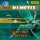 DJ Metix - Hard Times (MP3)