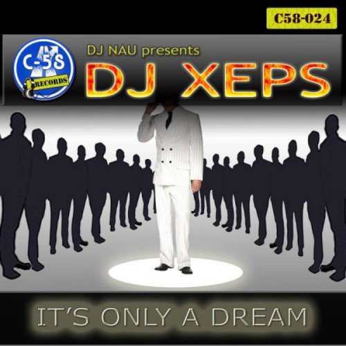 DJ Nau pres DJ Xeps - It's Only A Dream