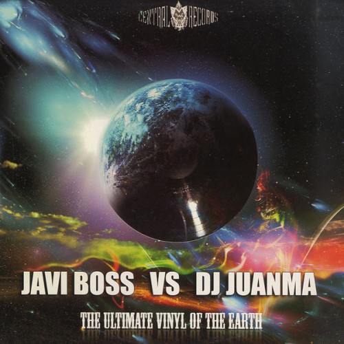 Javi Boss & Dj Juanma - The Ultimate Vinyl Of The Earth