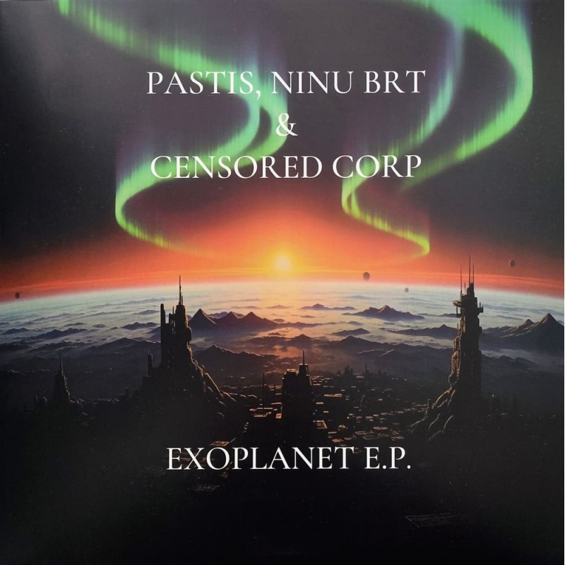 Pastis, Ninu Brt & Censored Corp. – Exoplanet E.P