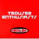 Trouser Enthusiasts – Sweet Release (Reedicion)