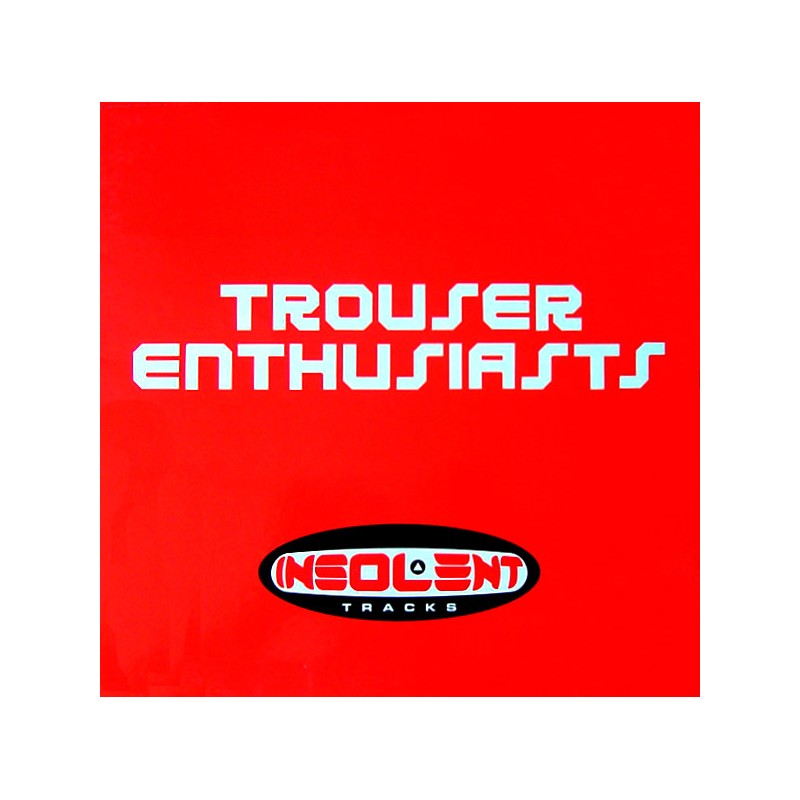 Trouser Enthusiasts – Sweet Release (Reedicion)