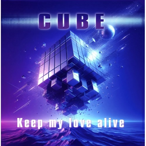 Cube ‎– Keep My Love Alive