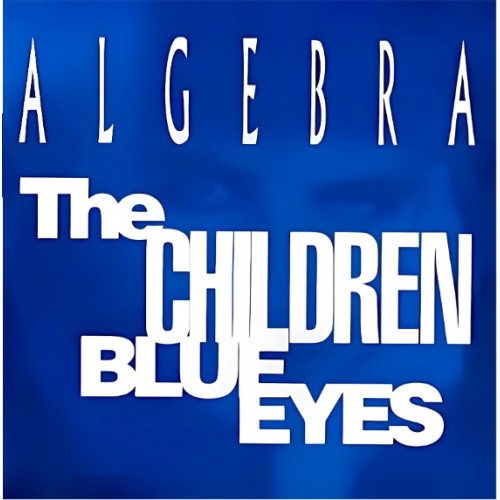Algebra – The Children Blue Eyes
